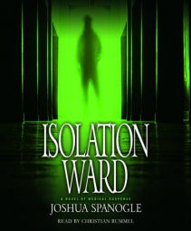 Isolation Ward by Joshua Spanogle Paperback Book