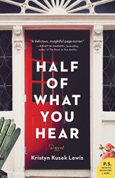 Half of What You Hear by Kristyn Kusek Lewis Paperback Book