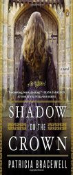 Shadow on the Crown by Patricia Bracewell Paperback Book