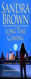 Long Time Coming by Sandra Brown Paperback Book