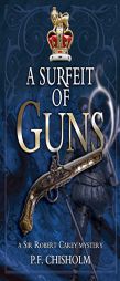 A Surfeit of Guns (Missing Mystery, 20) by P. F. Chisholm Paperback Book