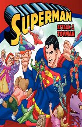 Superman Classic: Attack of the Toyman by John Sazaklis Paperback Book