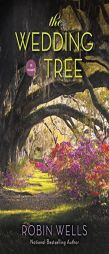 The Wedding Tree by Robin Wells Paperback Book