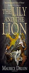 The Lily and the Lion (The Accursed Kings, Book 6) by Maurice Druon Paperback Book