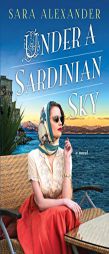 Under a Sardinian Sky by Sara Alexander Paperback Book