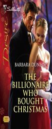 The Billionaire Who Bought Christmas by Barbara Dunlop Paperback Book