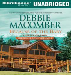 Because of the Baby: A Selection from Midnight Sons Volume 2 by Debbie Macomber Paperback Book