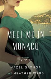 Meet Me in Monaco by Hazel Gaynor Paperback Book