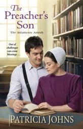 The Preacher's Son (The Infamous Amish) by Patricia Johns Paperback Book