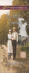 An Amish Courtship by Jan Drexler Paperback Book