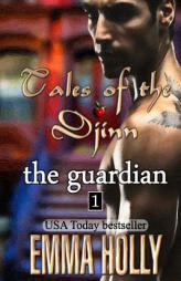 Tales of the Djinn: The Guardian by Emma Holly Paperback Book