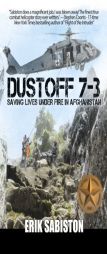 Dustoff 7-3 by Erik Sabiston Paperback Book