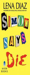 Simon Says Die by Lena Diaz Paperback Book