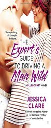 The Expert's Guide to Driving a Man Wild by Jessica Clare Paperback Book