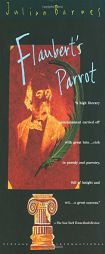 Flaubert's Parrot by Julian Barnes Paperback Book