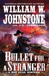 Bullet for a Stranger (A Red Ryan Western) by William W. Johnstone Paperback Book