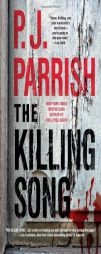 The Killing Song by P. J. Parrish Paperback Book