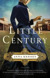 Little Century: A Novel by Anna Keesey Paperback Book