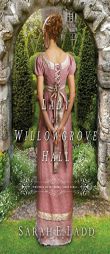 A Lady at Willowgrove Hall (Whispers On The Moors) by Sarah E. Ladd Paperback Book