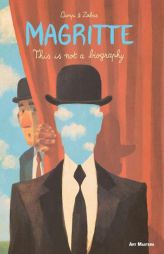 Magritte: This Is Not a Biography by Vincent Zabus Paperback Book