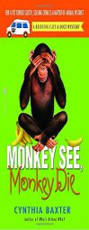 Monkey See, Monkey Die by Cynthia Baxter Paperback Book