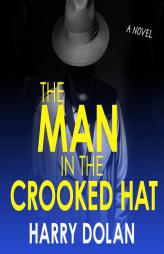 Man in the Crooked Hat, The by Harry Dolan Paperback Book