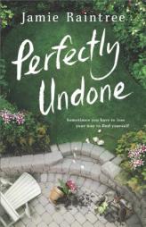 Perfectly Undone by Jamie Raintree Paperback Book