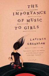 The Importance of Music to Girls by Lavinia Greenlaw Paperback Book