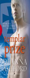 The Templar Prize by Deanna Ashford Paperback Book