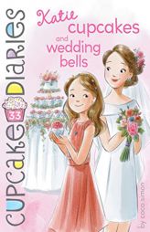 Katie Cupcakes and Wedding Bells (33) (Cupcake Diaries) by Coco Simon Paperback Book