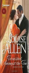 Tarnished Amongst the Ton by Louise Allen Paperback Book