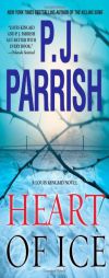 Heart of Ice by P. J. Parrish Paperback Book