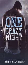 One Crazy Night (Urban Books) by Urban Griot Paperback Book