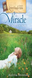 Love Finds You in Miracle, Kentucky by Andrea Boeshar Paperback Book