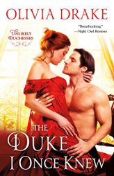 The Duke I Once Knew: Unlikely Duchesses by Olivia Drake Paperback Book