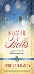 Silver Bells by Deborah Raney Paperback Book