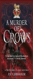 A Murder of Crows by P. F. Chisholm Paperback Book