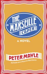 The Marseille Caper (Sam Levitt) by Peter Mayle Paperback Book