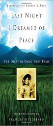 Last Night I Dreamed of Peace: The Diary of Dang Thuy Tram by Dang Thuy Tram Paperback Book