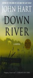 Down River by John Hart Paperback Book