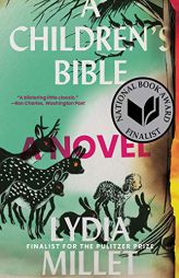 A Children's Bible: A Novel by Lydia Millet Paperback Book