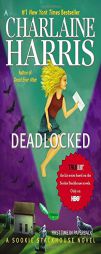 Deadlocked (Sookie Stackhouse/True Blood, Book 12) by Charlaine Harris Paperback Book