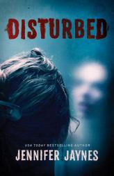 Disturbed by Jennifer Jaynes Paperback Book