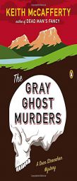 The Gray Ghost Murders: A Sean Stranahan Mystery (Sean Stranahan Mysteries) by Keith McCafferty Paperback Book