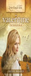 Love Finds You in Valentine, Nebraska (Love Finds You, Book 3) by Irene Brand Paperback Book