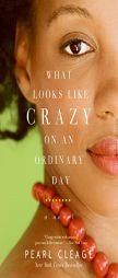 What Looks LIke Crazy On an Ordinary Day by Pearl Cleage Paperback Book