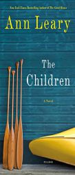 The Children: A Novel by Ann Leary Paperback Book