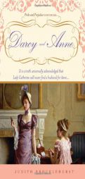 Darcy and Anne: It is a truth universally acknowledged that Lady Catherine will never find a husband for Anne... by Judith Brocklehurst Paperback Book