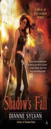 Shadow's Fall (A Novel of the Shadow World) by Dianne Sylvan Paperback Book