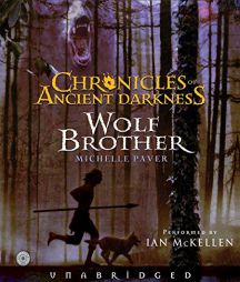 Chronicles of Ancient Darkness #1: Wolf Brother (The Chronicles of Ancient Darkness) by Michelle Paver Paperback Book